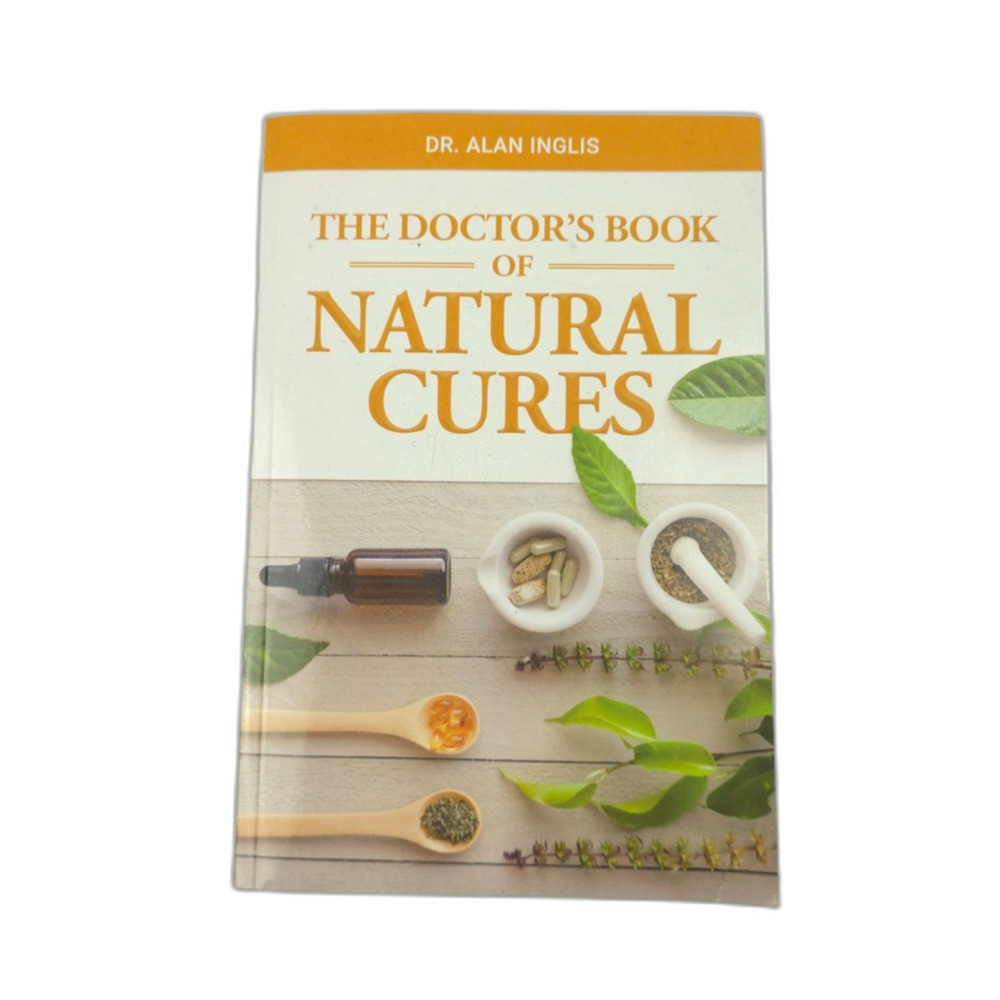 Alan Inglis The Doctors Book Of Natural Cures Holistic Health